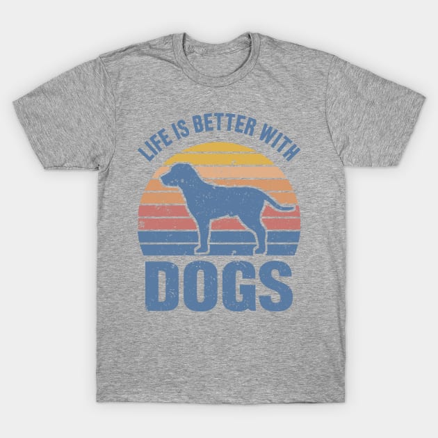 Life is Better With Dogs T-Shirt by SilverTee